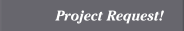 Project Request!
